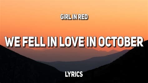 girl in red we fell in love in october lyrics